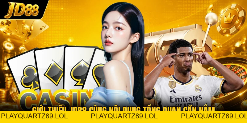 Giới Thiệu JD88 - Top 1 Sân Chơi Đổi Thưởng Đỉnh Cao - Playquartz89