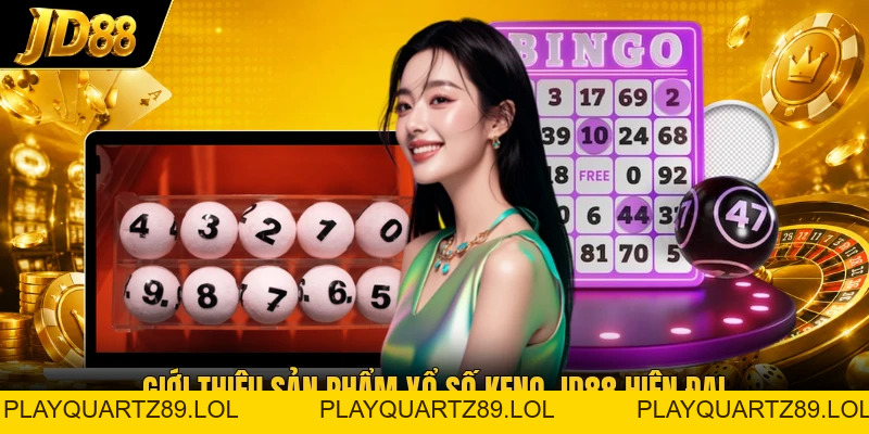 Keno JD88 - 80 Con Số May Mắn Săn Thưởng Khủng Ngay - Playquartz89