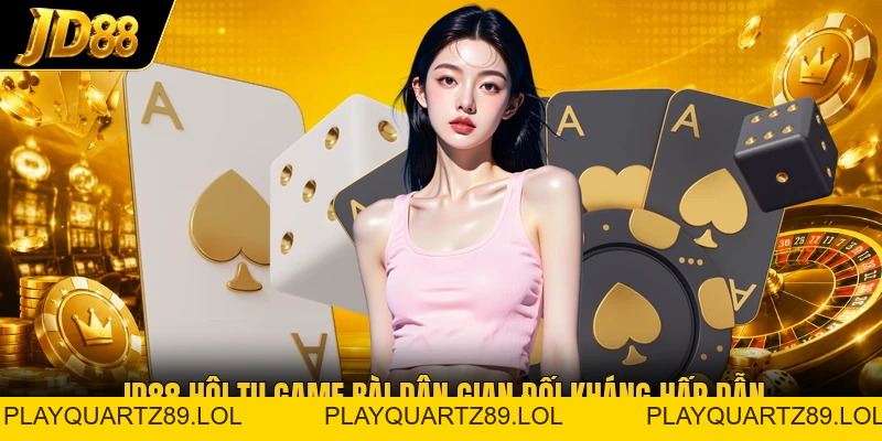 JD88 Trang Chủ - Link Đăng Ký, Đăng Nhập JD88.COM Mới Nhất 2026 - Playquartz89