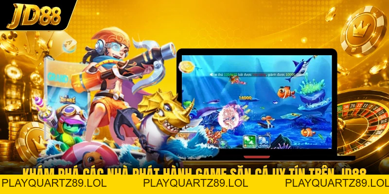 Bắn Cá JD88 - Trải Nghiệm Săn Cá Màu Sắc Trên Một Chạm - Playquartz89