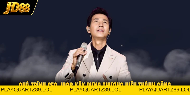 CEO Hoàng Nam - Người Lãnh Đạo Đưa Thương Hiệu Bứt Phá - Playquartz89