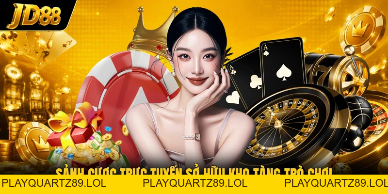 Casino JD88 - Khám Phá Sảnh Đánh Bài Đẳng Cấp Hiện Nay - Playquartz89