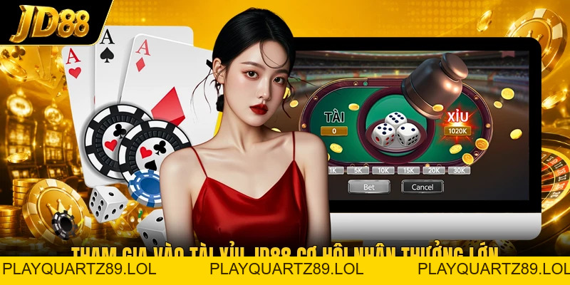 Tài Xỉu JD88 - Hướng Dẫn Luật Chơi, Kinh Nghiệm Bắt Cầu - Playquartz89